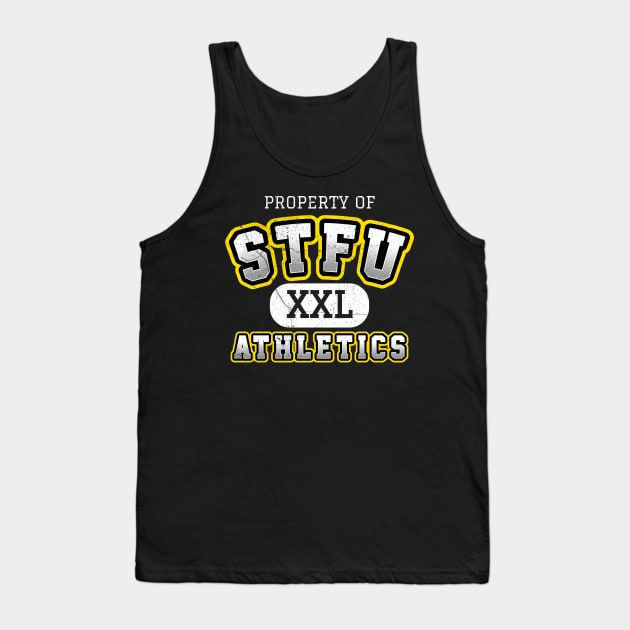 STFU Tank Top by ILLannoyed 